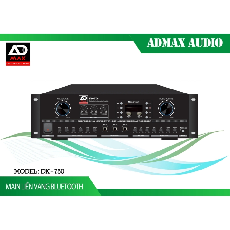 Amply ADMAX DK-750 - Thế Hệ Mới 2023